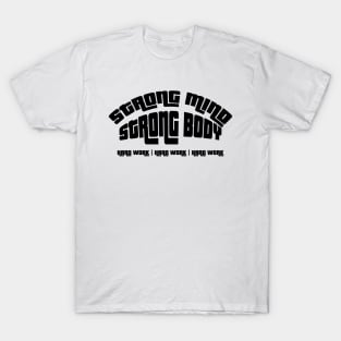STRONG MIND STRONG BODY T-Shirt
